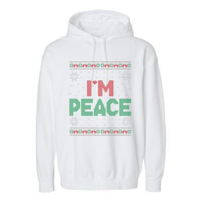 I Come In Peace IM Peace Matching Ugly Christmas Gift Garment-Dyed Fleece Hoodie