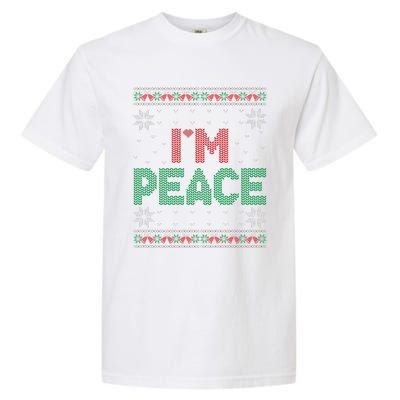 I Come In Peace IM Peace Matching Ugly Christmas Gift Garment-Dyed Heavyweight T-Shirt