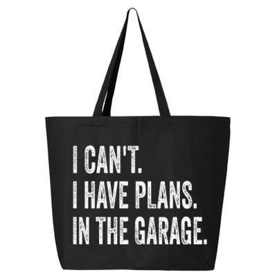 I CanT I Have Plans In The Garage Funny Car Mechanic 25L Jumbo Tote