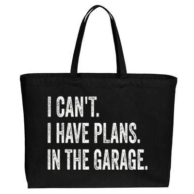 I CanT I Have Plans In The Garage Funny Car Mechanic Cotton Canvas Jumbo Tote