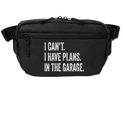 I CanT I Have Plans In The Garage Funny Car Mechanic Crossbody Pack