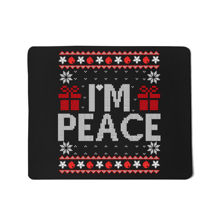 I Come In Peace IM Peace Matching Ugly Christmas Sweater Sweatshirt Mousepad