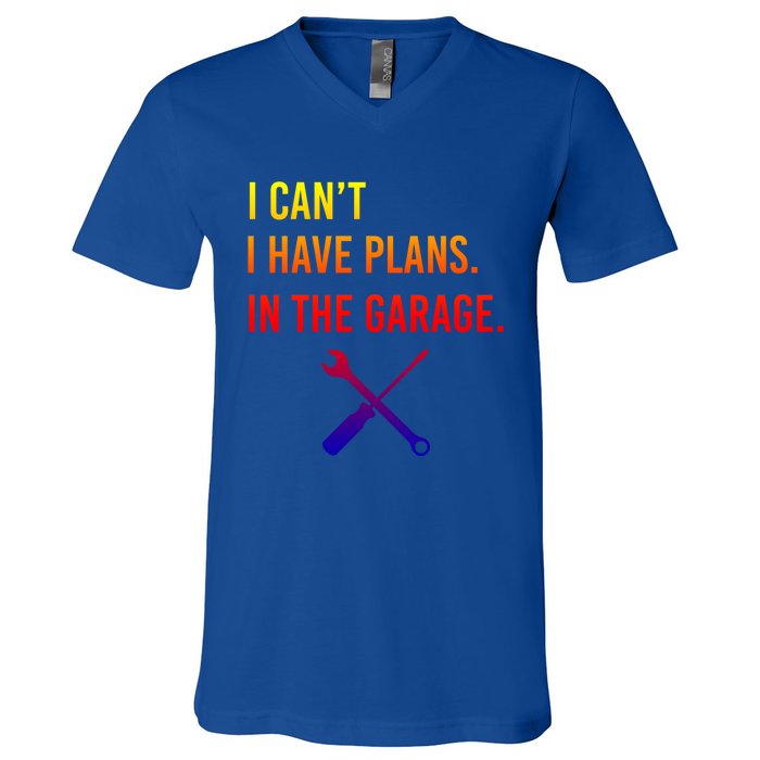 I Can't I Have Plans In My Garage Funny Mechanic Gift V-Neck T-Shirt