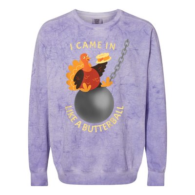 I Came In Like A Butterball Funny Thanksgiving Colorblast Crewneck Sweatshirt