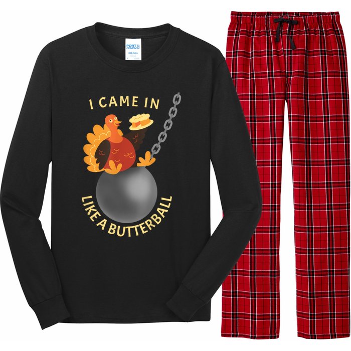 I Came In Like A Butterball Funny Thanksgiving Long Sleeve Pajama Set