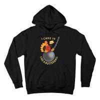 I Came In Like A Butterball Funny Thanksgiving Tall Hoodie