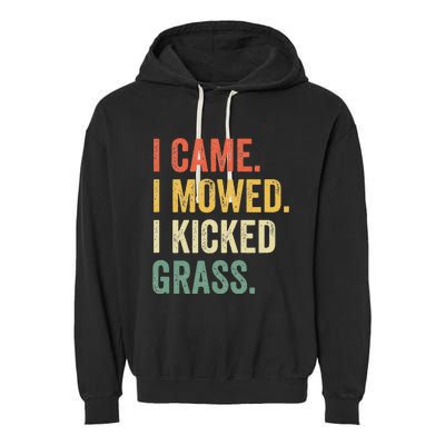 I Came I Mowed I Kicked Grass Funny Lawn Mowing Gardener Garment-Dyed Fleece Hoodie