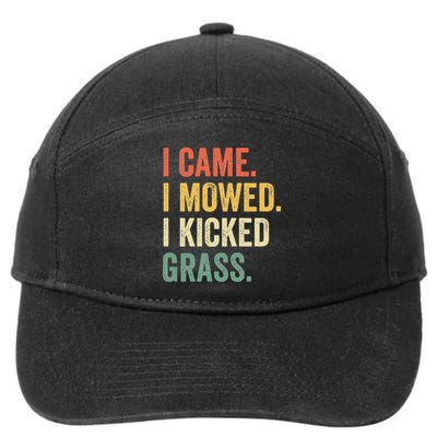 I Came I Mowed I Kicked Grass Funny Lawn Mowing Gardener 7-Panel Snapback Hat