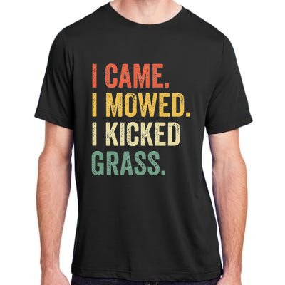 I Came I Mowed I Kicked Grass Funny Lawn Mowing Gardener Adult ChromaSoft Performance T-Shirt