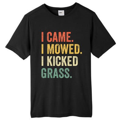 I Came I Mowed I Kicked Grass Funny Lawn Mowing Gardener Tall Fusion ChromaSoft Performance T-Shirt