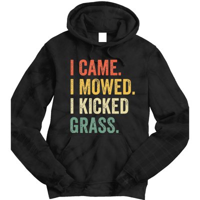 I Came I Mowed I Kicked Grass Funny Lawn Mowing Gardener Tie Dye Hoodie