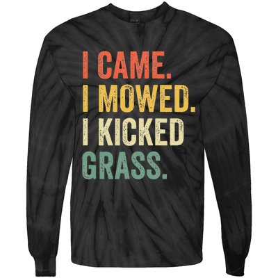 I Came I Mowed I Kicked Grass Funny Lawn Mowing Gardener Tie-Dye Long Sleeve Shirt