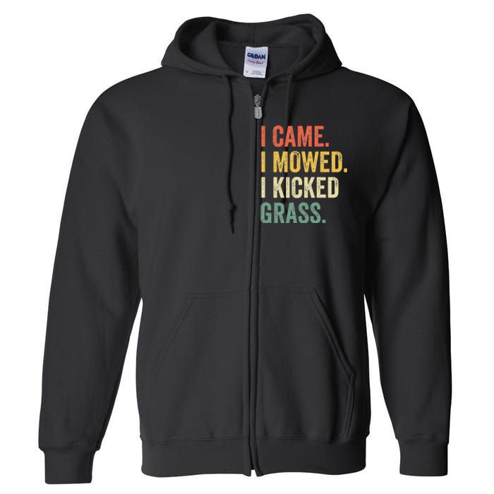 I Came I Mowed I Kicked Grass Funny Lawn Mowing Gardener Full Zip Hoodie