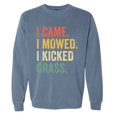 I Came I Mowed I Kicked Grass Funny Lawn Mowing Gardener Garment-Dyed Sweatshirt