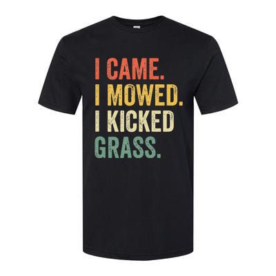 I Came I Mowed I Kicked Grass Funny Lawn Mowing Gardener Softstyle CVC T-Shirt