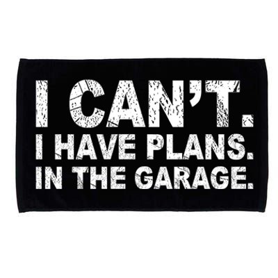 I Can't I Have Plans In The Garage Cool Gift Microfiber Hand Towel