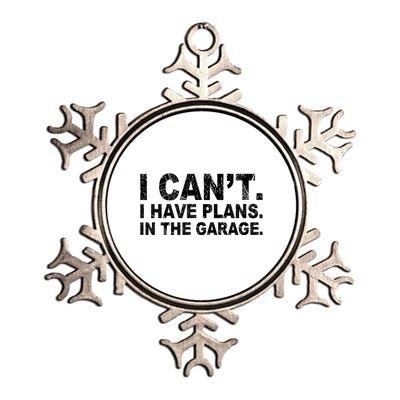 I Can't I Have Plans In The Garage Cool Gift Metallic Star Ornament