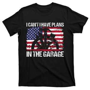 I Cant I Have Plans In The Garage Fathers Day Car Mechanics T-Shirt