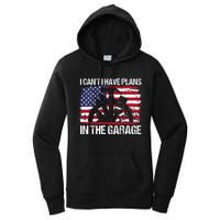 I Cant I Have Plans In The Garage Fathers Day Car Mechanics Women's Pullover Hoodie