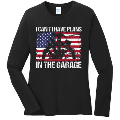 I Cant I Have Plans In The Garage Fathers Day Car Mechanics Ladies Long Sleeve Shirt