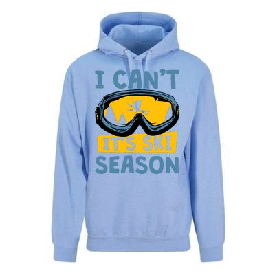 I CanT ItS Ski Season Funny Skiing Lover Unisex Surf Hoodie