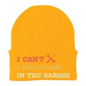 I Can't I Have Plans In My Garage Gift Knit Cap Winter Beanie