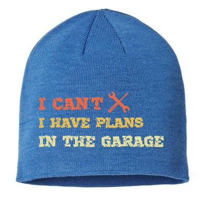 I Can't I Have Plans In My Garage Gift Sustainable Beanie