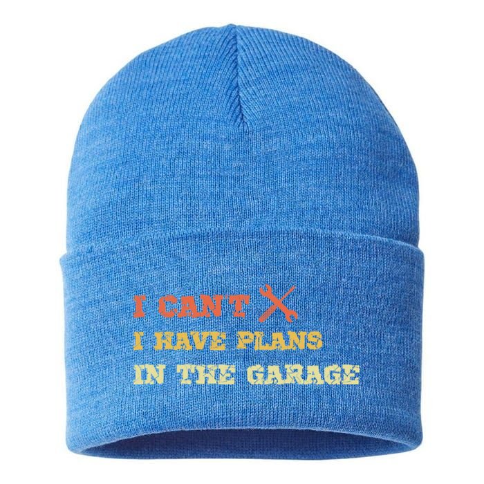 I Can't I Have Plans In My Garage Gift Sustainable Knit Beanie