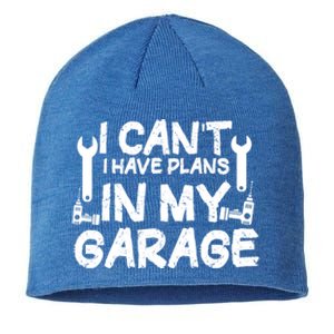 I Can't I Have Plans In My Garage Cool Gift Sustainable Beanie