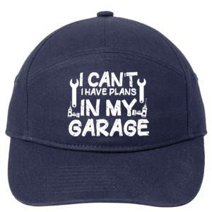 I Can't I Have Plans In My Garage Cool Gift 7-Panel Snapback Hat