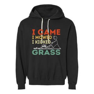 I Came I Mowed I Kicked Grass Funny Lawn Mowing Gardener Garment-Dyed Fleece Hoodie