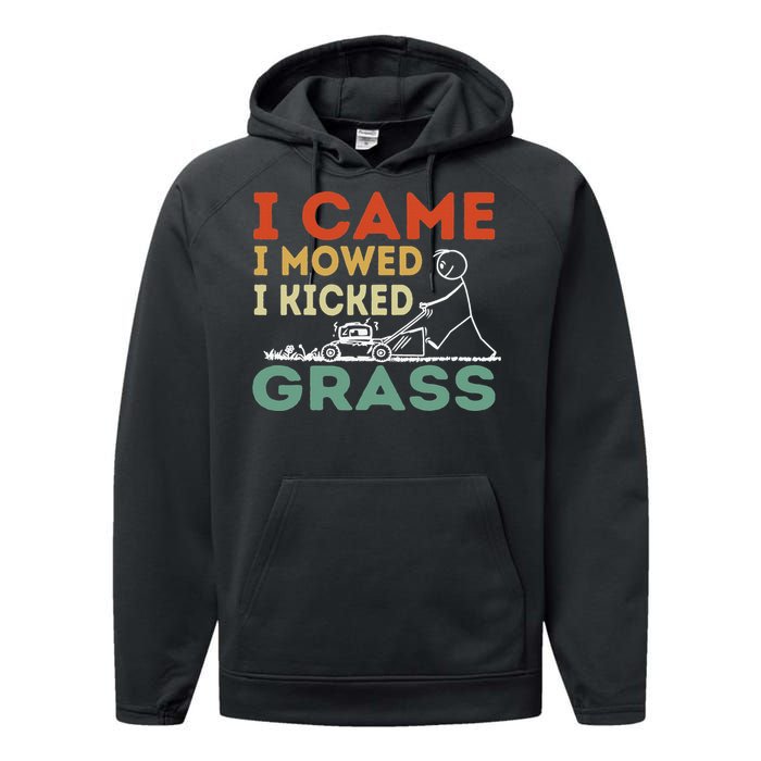 I Came I Mowed I Kicked Grass Funny Lawn Mowing Gardener Performance Fleece Hoodie