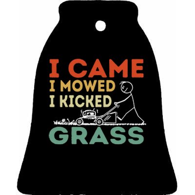 I Came I Mowed I Kicked Grass Funny Lawn Mowing Gardener Ceramic Bell Ornament