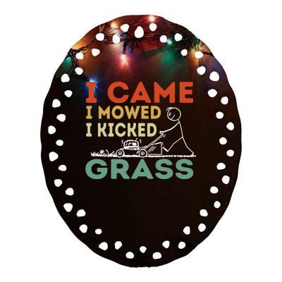 I Came I Mowed I Kicked Grass Funny Lawn Mowing Gardener Ceramic Oval Ornament