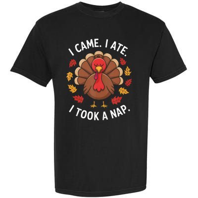 I Came I Ate I Took A Nap Turkey Day Funny Thanksgiving Food Garment-Dyed Heavyweight T-Shirt