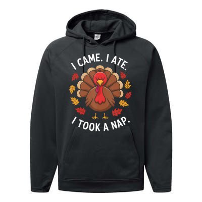 I Came I Ate I Took A Nap Turkey Day Funny Thanksgiving Food Performance Fleece Hoodie