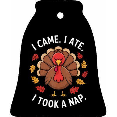 I Came I Ate I Took A Nap Turkey Day Funny Thanksgiving Food Ceramic Bell Ornament