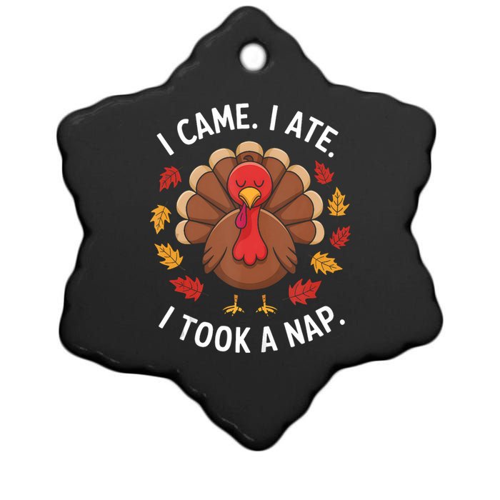 I Came I Ate I Took A Nap Turkey Day Funny Thanksgiving Food Ceramic Star Ornament