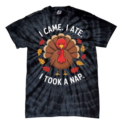 I Came I Ate I Took A Nap Turkey Day Funny Thanksgiving Food Tie-Dye T-Shirt