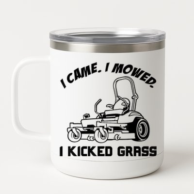 I Came I Mowed I Kicked Grass Funny Lawn Mowing 12 oz Stainless Steel Tumbler Cup