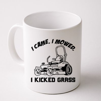 I Came I Mowed I Kicked Grass Funny Lawn Mowing Coffee Mug