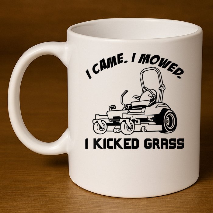 I Came I Mowed I Kicked Grass Funny Lawn Mowing 11oz C Handle Ceramic Mug