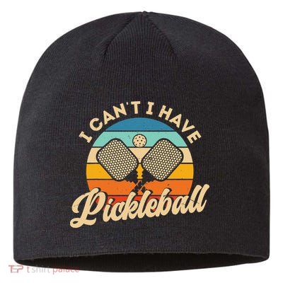 I Can't I Have Pickleball Funny Distressed Retro Vintage Sustainable Beanie