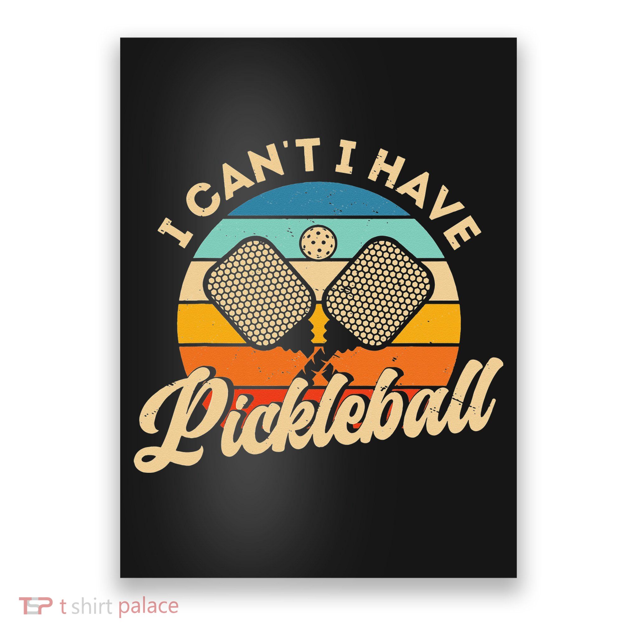 I Can't I Have Pickleball Funny Distressed Retro Vintage Poster