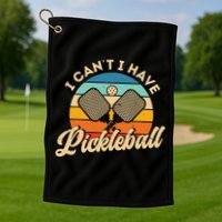 I Can't I Have Pickleball Funny Distressed Retro Vintage Golf Towel