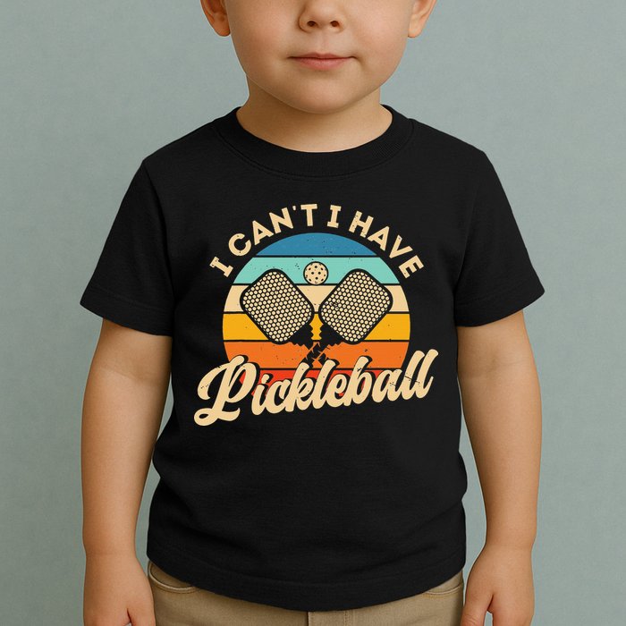 I Can't I Have Pickleball Funny Distressed Retro Vintage Toddler T-Shirt