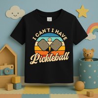 I Can't I Have Pickleball Funny Distressed Retro Vintage Toddler T-Shirt