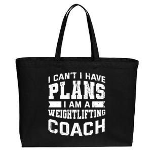 I Cant I Have Plans Funny Weightlifting Coach Humor Great Gift Cotton Canvas Jumbo Tote