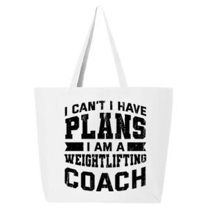 I Cant I Have Plans Funny Weightlifting Coach Humor Great Gift 25L Jumbo Tote