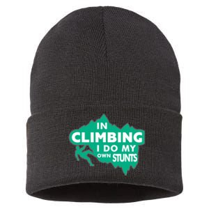 In Climbing I Do All My Own Stunts Gift Sustainable Knit Beanie